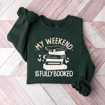 My Weekend Is Fully Booked Cute Sweatshirt