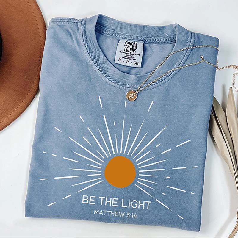 Be The Light Faith Sunlight T-Shirt