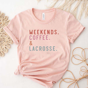 Weekends Coffee Lacrosse  T-Shirt