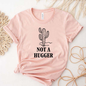 Not A Hugger Cactus T-Shirt