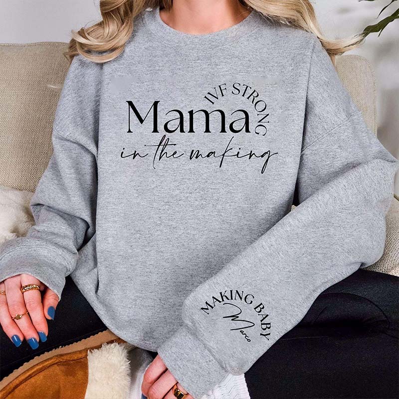 Personalized Infertility IVF Strong Mama Sweatshirt