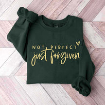 Not Perfect Just Forgiven Religious Sweatshirt