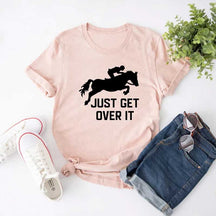 Just Get Over It Horse Jumping T-Shirt