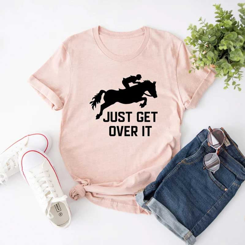 Just Get Over It Horse Jumping T-Shirt