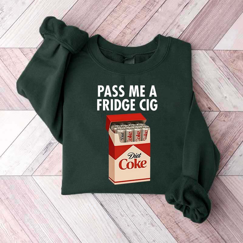 Just a Fridge Cigg Diet Coke Sweatshirt