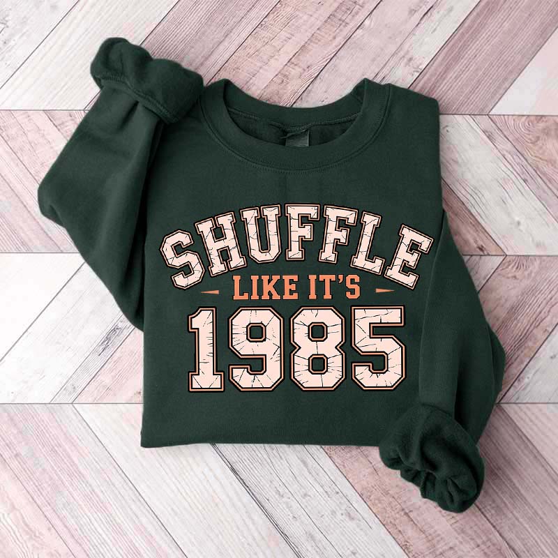 Shuffle Like It's 1985 Retro Humor Football Day Sweatshirt