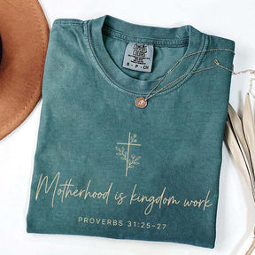 Bible Verse Motherhood is Kingdom Work T-Shirt
