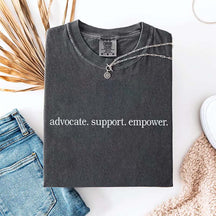 Advocate Support Empower T-Shirt