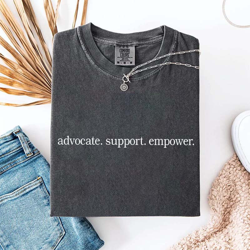 Advocate Support Empower T-Shirt