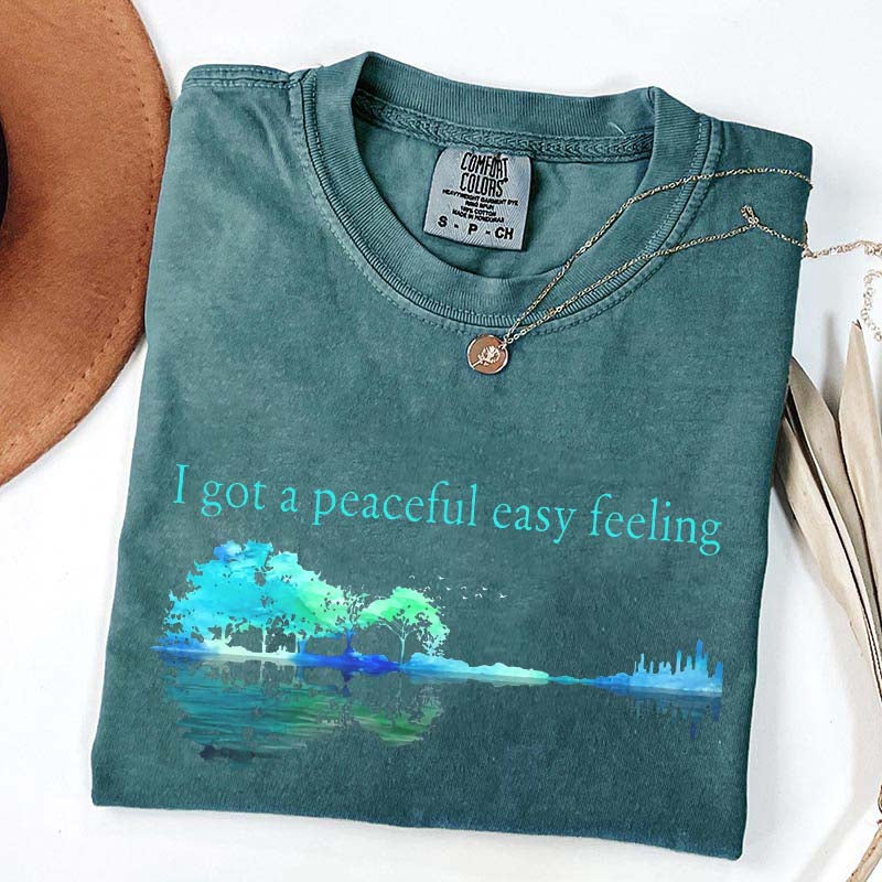I Got A Peaceful Easy Feeling T-Shirt