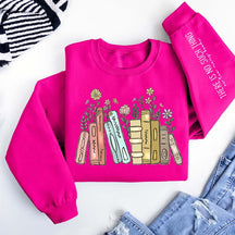 There Is No Such Thing As Too Many Books Flowers Sweatshirt