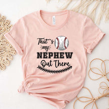 That's My Nephew Out There Baseball Aunt T-Shirt