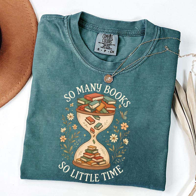 So Many Books So Little Time T-Shirt