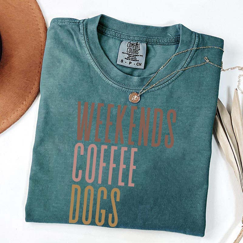 Comfort Colors Weekends Coffee Dogs T-Shirt