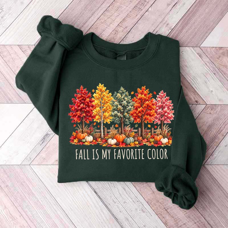 Fall Is My Favorite Color Autumn Trees Sweatshirt