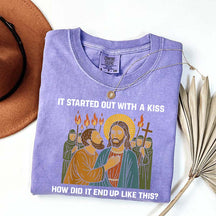 Jesus It Was Only a Kiss T-Shirt