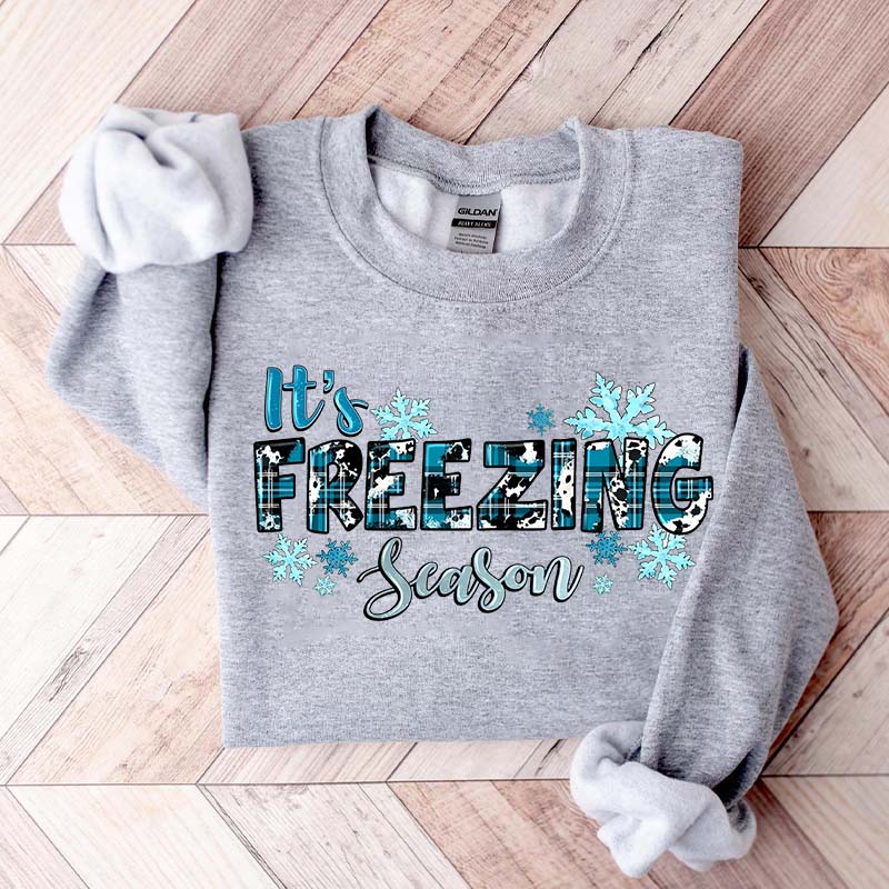It's Freezing Season Sweatshirt