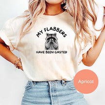 My Flabbers Have Been Gasted T-Shirt