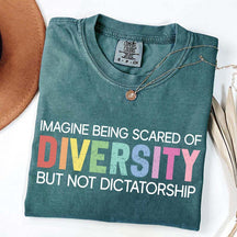 Imagine Being Scared Of Diversity T-Shirt