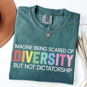 Imagine Being Scared Of Diversity T-Shirt