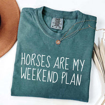 Horses Are My Weekend Plan T-Shirt