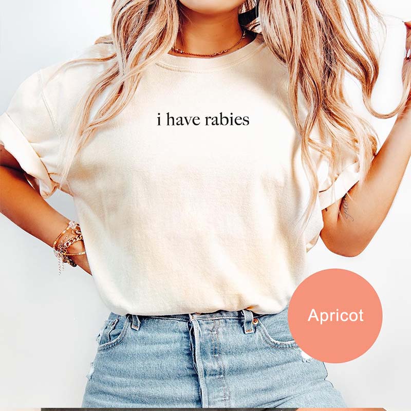I Have Rabies Funny Humor T-Shirt