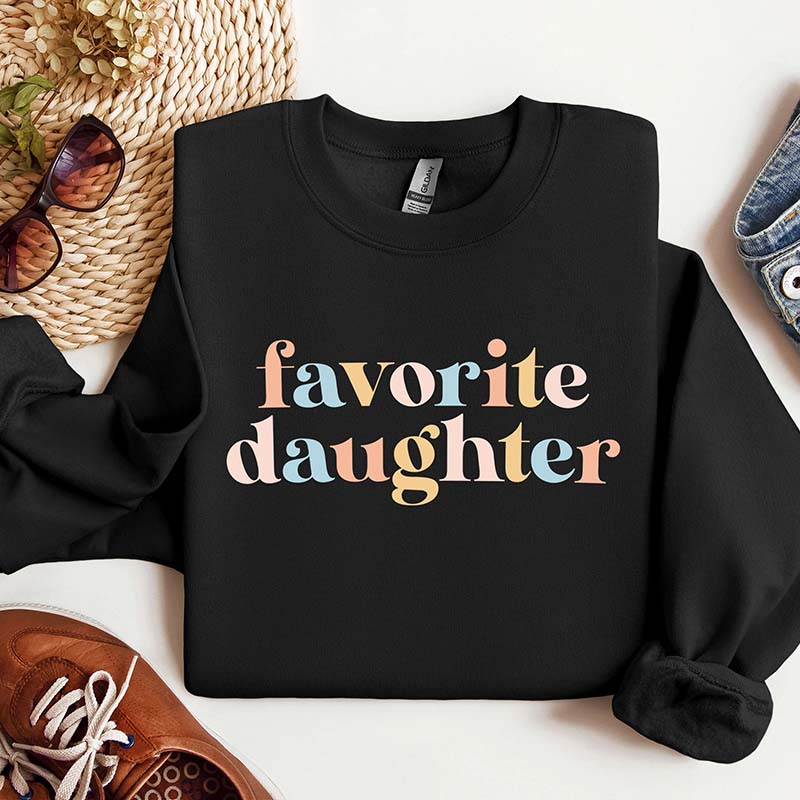 Favorite Daughter Sweatshirt