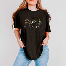 I Can Buy Myself Flowers T-Shirt