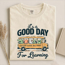 Good Day For Learning T-Shirt