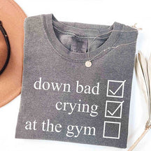 Crying at the Gym Down Bad T-Shirt