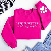 Cute Paw Life Is Better With My Dogs Sweatshirt