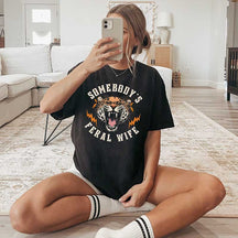 Somebody's Feral Wife Gift T-Shirt