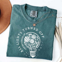 Comfort Colors All Lights Turned Off Can Be Turned On T-Shirt