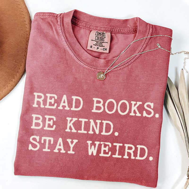 Minimalist Read Books Be Kind Stay Weird T-Shirt