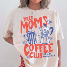 Tired Moms Coffee Club T-Shirt