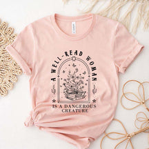 A Well Read Woman Is A Dangerous Creature Floral T-Shirt