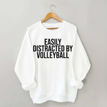 Easily Distracted By Volleyball Athletes Sweatshirt