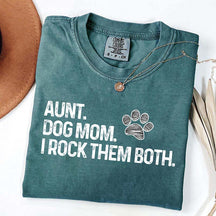 Aunt Dog Mom I Rock Them Both T-Shirt