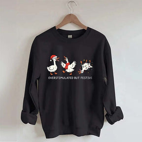 Overstimulated But Festive Sweatshirt