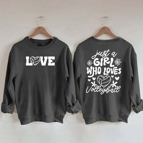 Just A Girl Who Loves Volleyball Sweatshirt