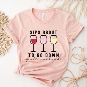 Sips About to Go Down T-Shirt