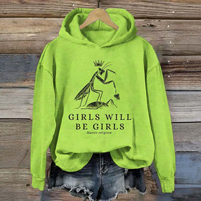Girls Will Be Girls Funny Praying Mantis Hoodie