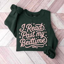 I Read Past My Bedtime Sweatshirt