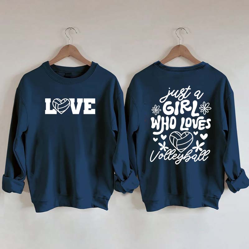 Just A Girl Who Loves Volleyball Sweatshirt