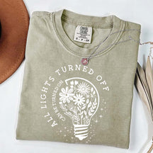 Comfort Colors All Lights Turned Off Can Be Turned On T-Shirt