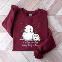 It's Fine I'm Fine Everything Is Fine Snowman Funny Sweatshirt