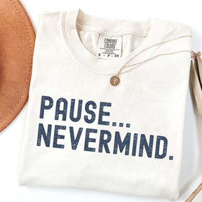 Pause Nevermind Tournament T-Shirt