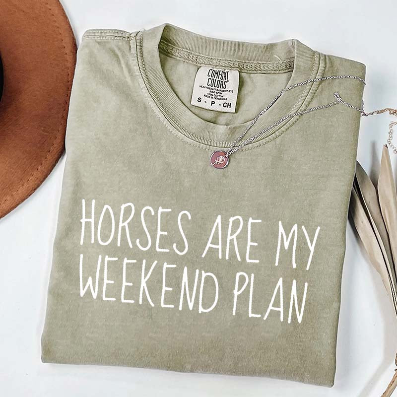 Horses Are My Weekend Plan T-Shirt