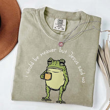 I Could Be Meaner But Jesus Said No Funny Religous T-Shirt