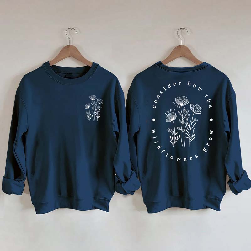 Cute Wildflower Religous Luke 12:27 Bible Verse Sweatshirt